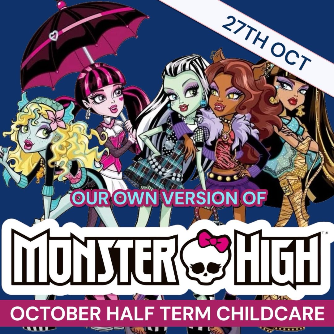 MONSTER HIGH | October 1/2 Term | 2025